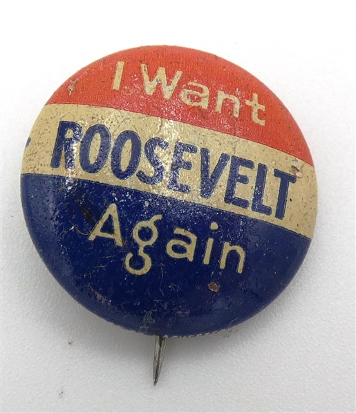 I Want Roosevelt Again Pin