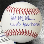 Pat Mahomes Autographed Baseball w/ "Whos Your Daddy"
