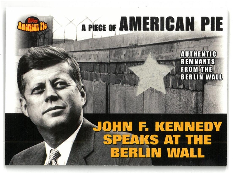 John F. Kennedy 2001 Topps American Pie Berlin Wall Card